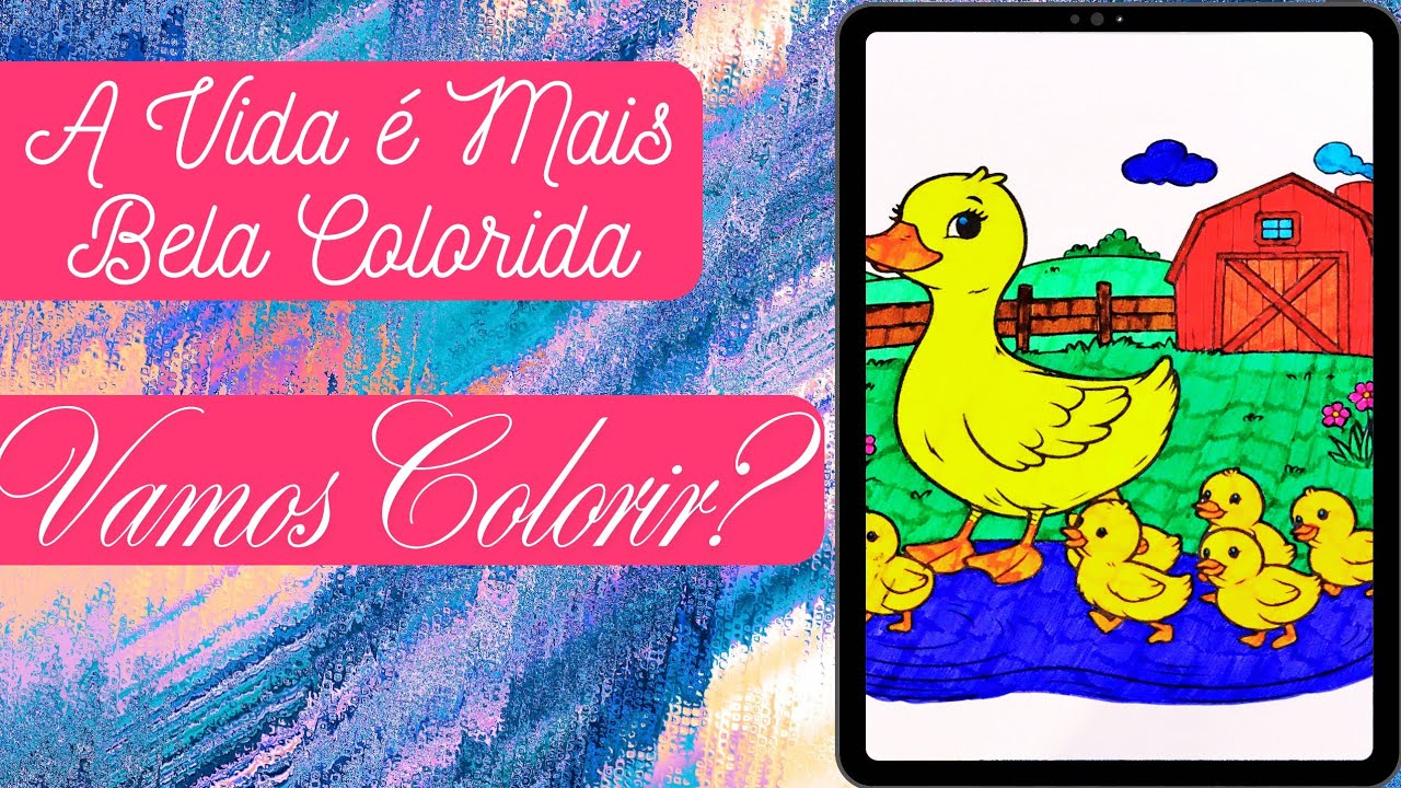 A Vida é Mais Bela Colorida. Vamos Colorir?