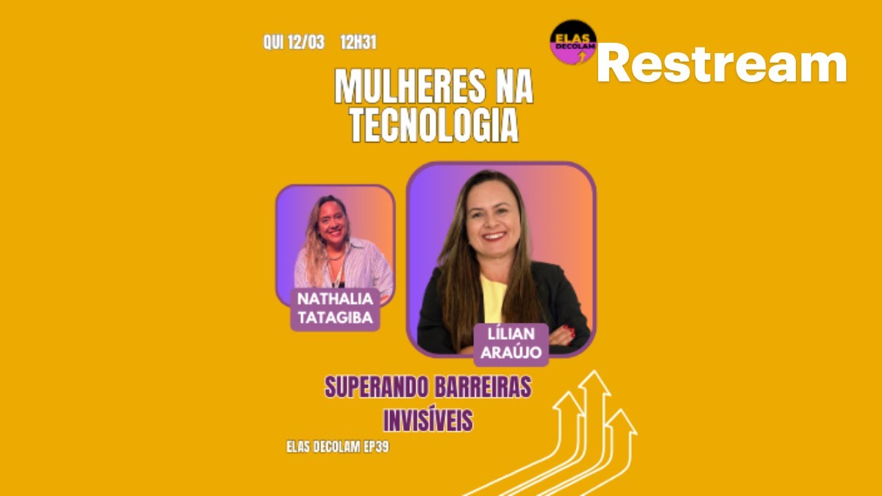 #ElasDecolam EP 39 - Mulheres na Tecnologia: Superando Barreiras Invisíveis