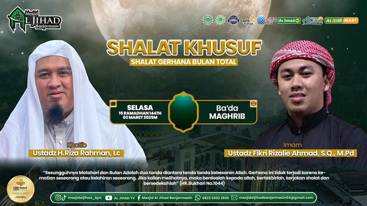 KHUTBAH SHALAT KHUSUF (Gerhana Bulan Total) 15 Ramadhan 1447H [03-03-26]