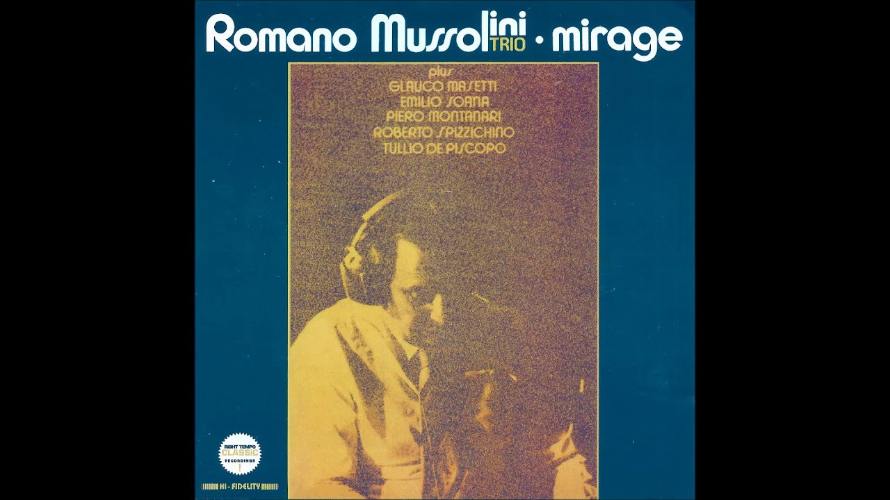 Romano Mussolini Trio - Mirage HQ