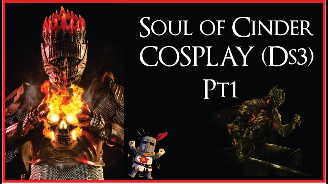 Soul of Cinder Cosplay - Armour PT 1 | #DIY