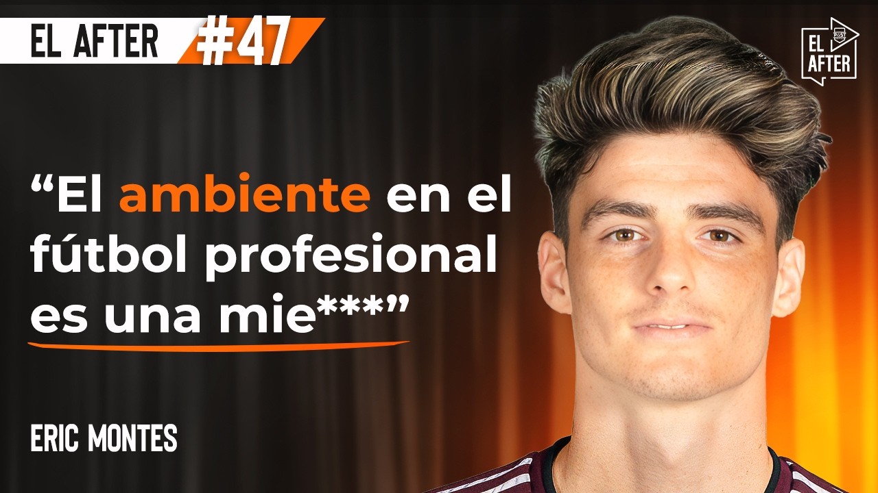 Eric Montes: De ser Capitán en La Masía a Dejar el Fútbol con 27 años | El After #47