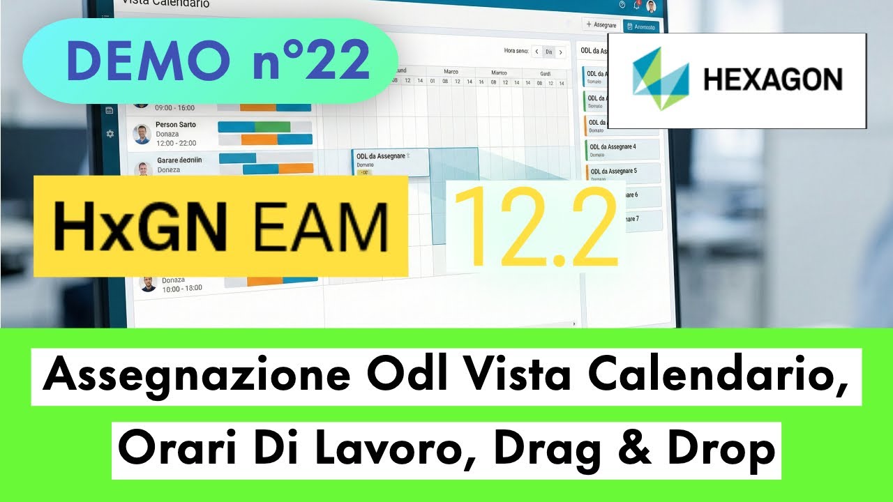 22-Demo Hexagon EAM 12.2 in pillole– Assegnazione ODL vista calendario, orari di lavoro, drag & drop