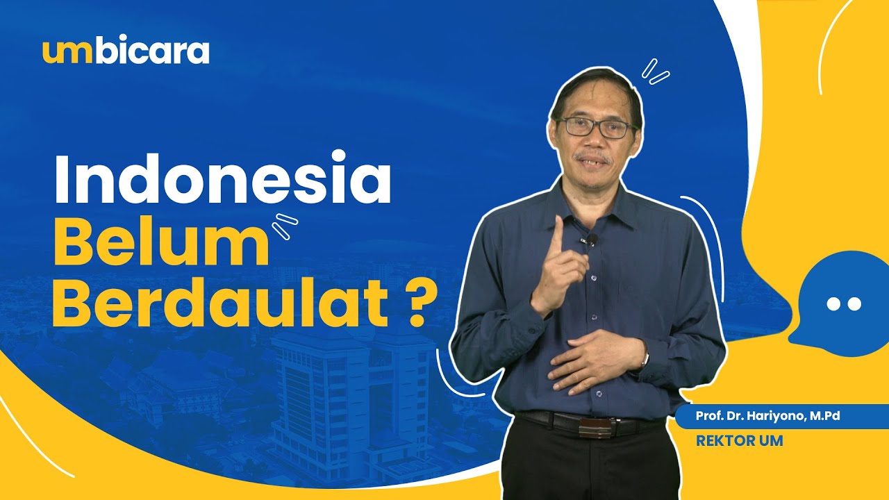 UM Bicara | Sejarah Kedaulatan Politik - Prof. Dr. Hariyono
