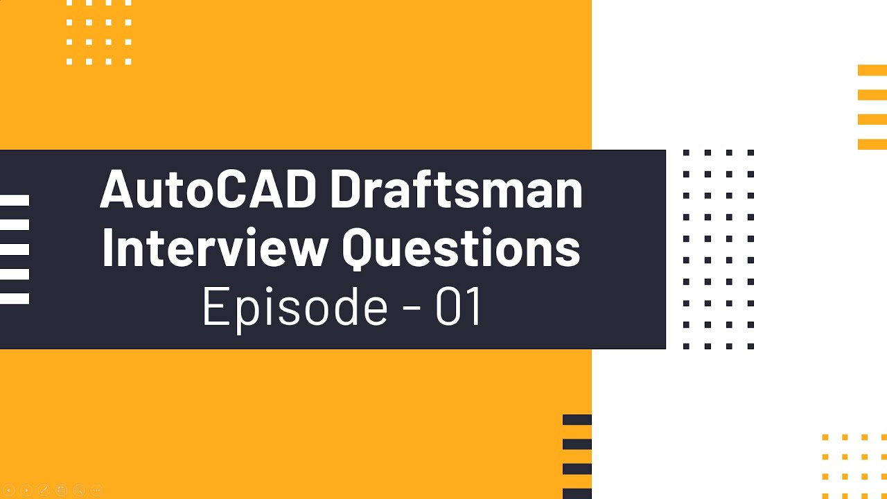AutoCAD Draftsman Interview Questions & Answers || Episode 1