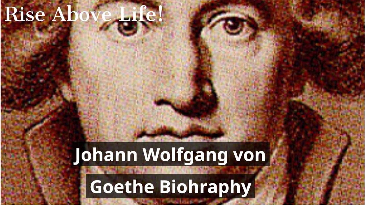 Johann Wolfgang von Goethe Biography