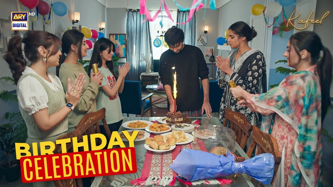 Birthday Celebration 🥳 | Aashir Wajahat | Areeka Haq | Kafeel | ARY Digital Drama