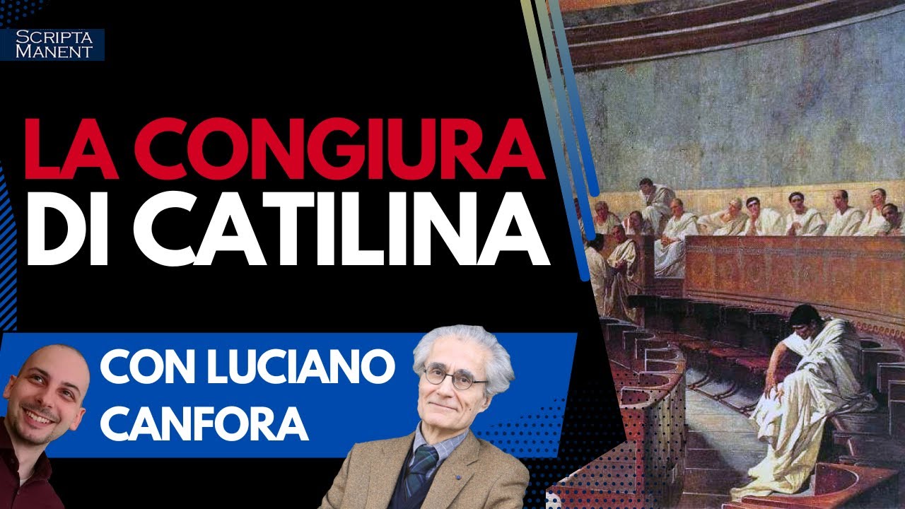 La congiura di Catilina, una rivoluzione mancata. Con Luciano Canfora