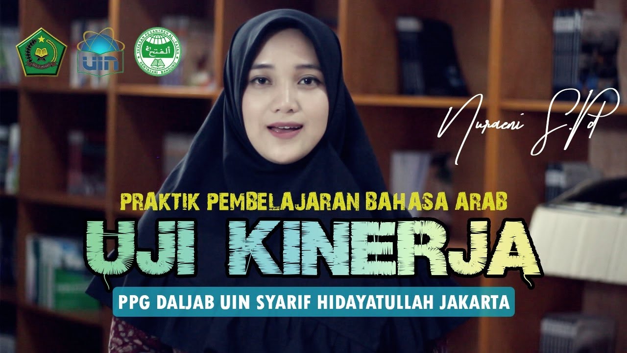 Video Uji Kinerja (UKIN)  PPG Daljab 2021 UIN Syarif Hidayatullah Jakarta