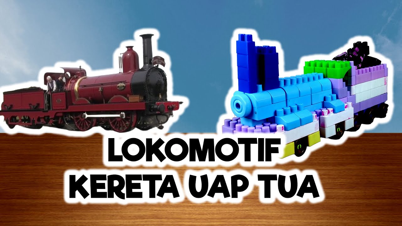 Cara Membuat Kereta Lokomotif Tua Kereta Uap Dari Balok Susun