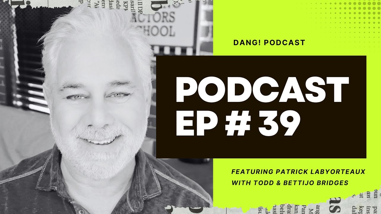 Growing Up in Hollywood: Patrick Labyorteaux & Todd Bridges Swap Stories - DANG! Podcast Episode 39