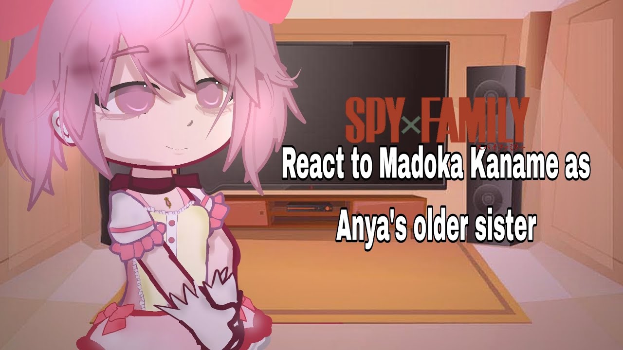 || Spy x Family react to Madoka Kaname as Anya's older sister — SPY X FAMILY || [bit Madohomu ship]