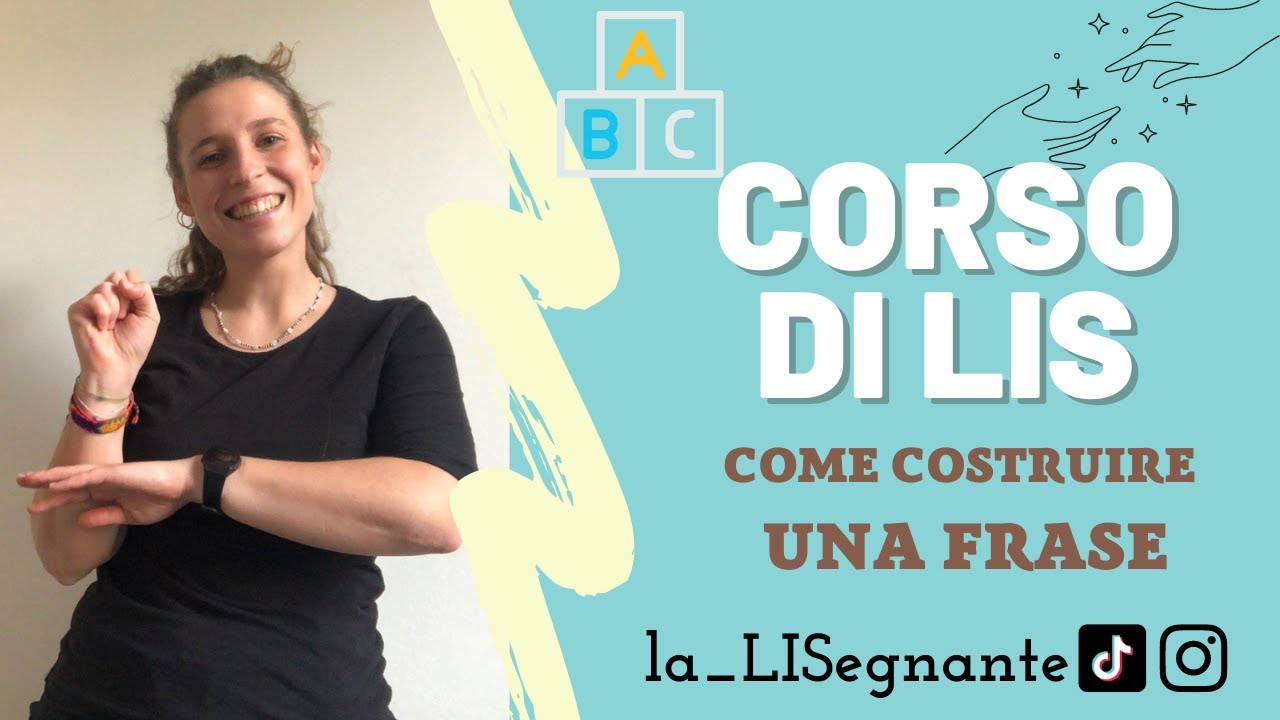 COME COSTRUIRE UNA FRASE in LIS? | Corso di LIS ONLINE ep. 7 | la_LISegnante
