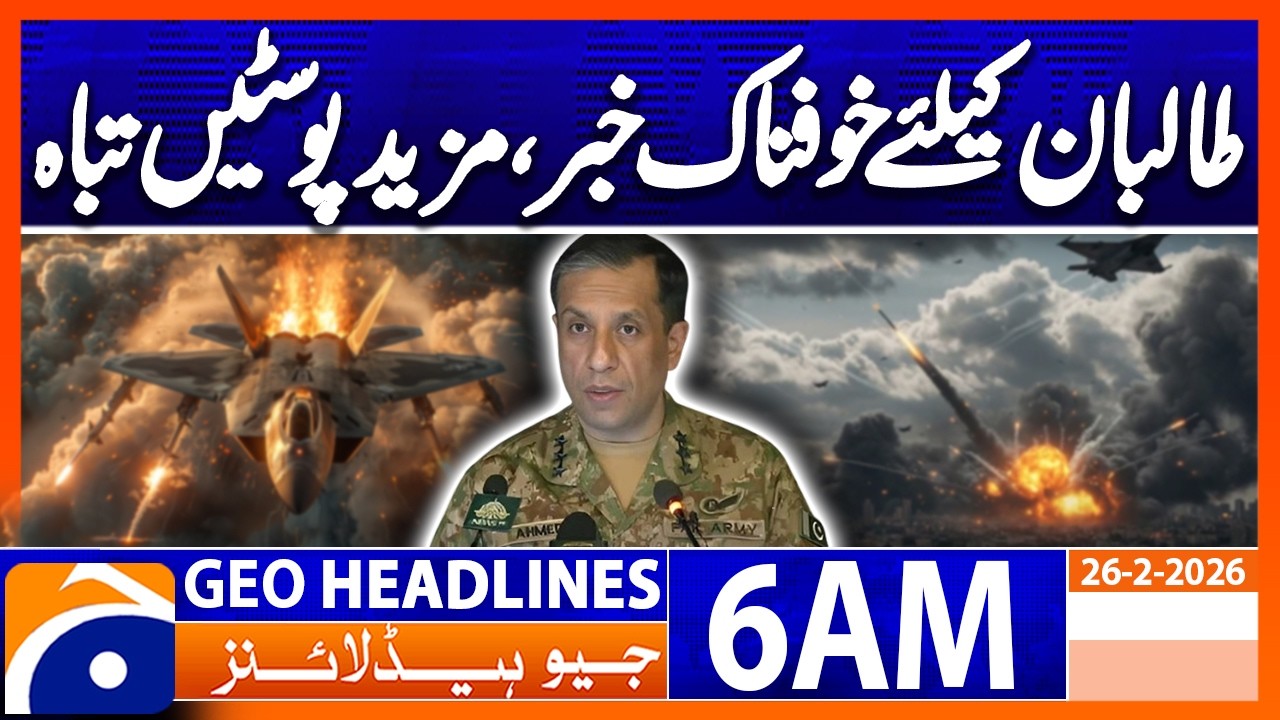 Terrible news for the Taliban, more posts destroyed | Headlines Geo News 6 AM (28th Feb 2026)