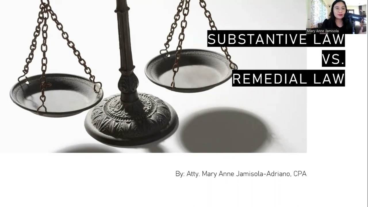 Substantive Law vs. Remedial Law - ENGLISH + BISAYA!