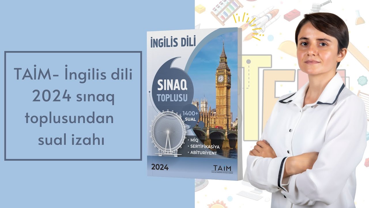 TAİM-  İngilis dili sınaq toplusundan sual izahı