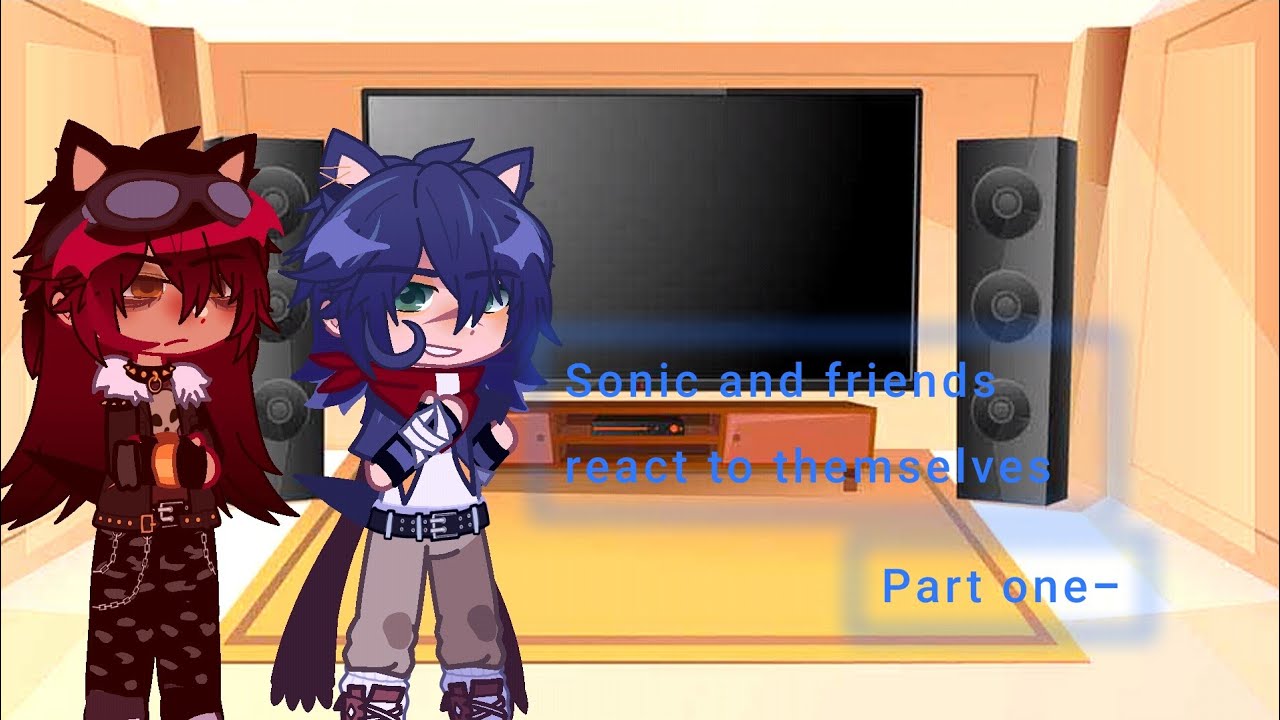 [Sonic and his friends react to each other [Part one/3]] [Sonic and shadow][Sub for more vids]