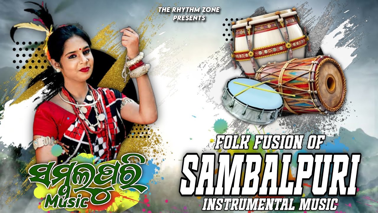 Traditional Folk Fusion [ Sambalpuri Cultural Dancing Music ] The Rhythm Zone