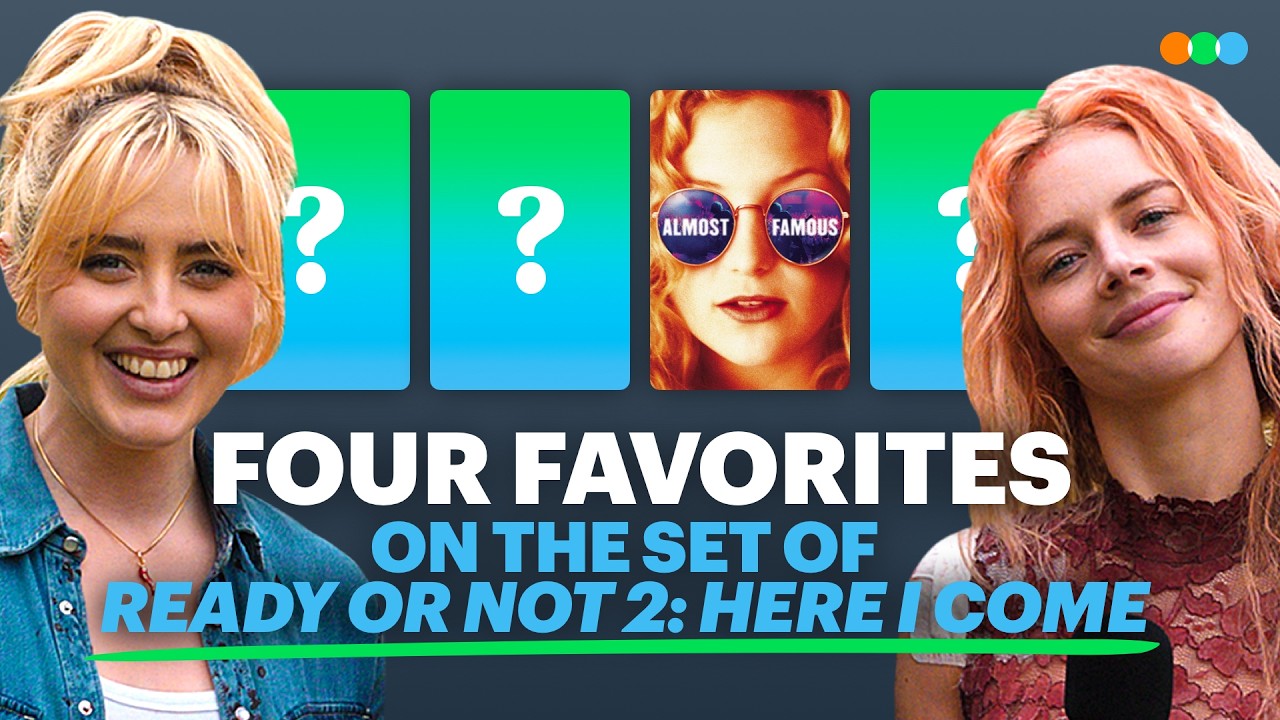 Four Favorites with Samara Weaving, Kathryn Newton, Naomi Frenette and Tressa Young (Ready or Not 2)