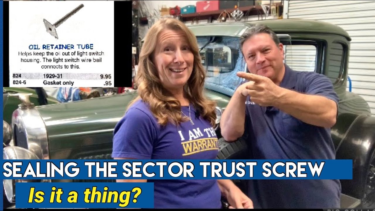 Ford Model A Q&A of the day - Sealing the Sector Thrust Screw, is it a thing?