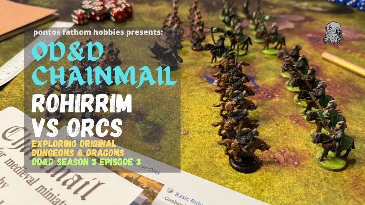 OD&D Chainmail S3E3 - Rohirrim vs Orcs - Season 3 Episode 3 -Original Dungeons & Dragons - Round 3