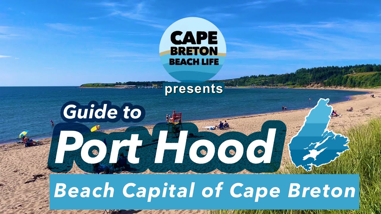PORT HOOD || Beach Capital of Cape Breton Island