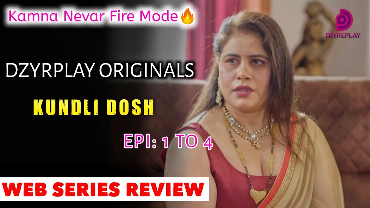 Kundali Dosh Web Series Review | Episode 1 to 4 | Dzyrplay App | Kamna Newar | Rel On Friday |