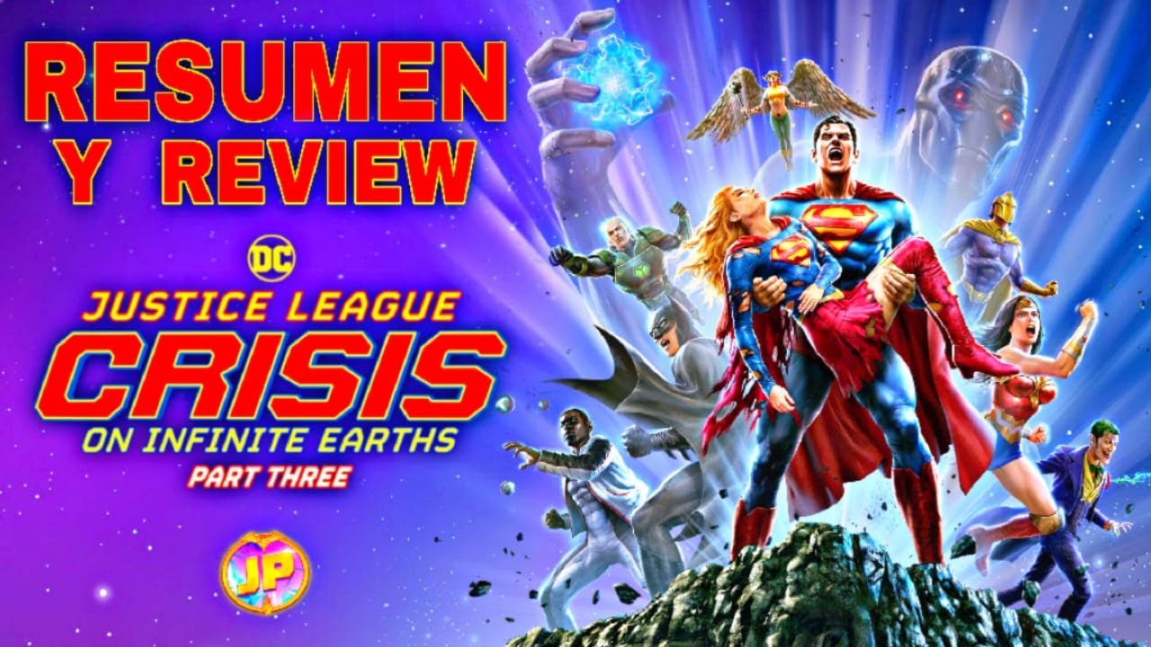 Justice League Crisis en Tierras Infinitas Parte 3: Resumen y Review