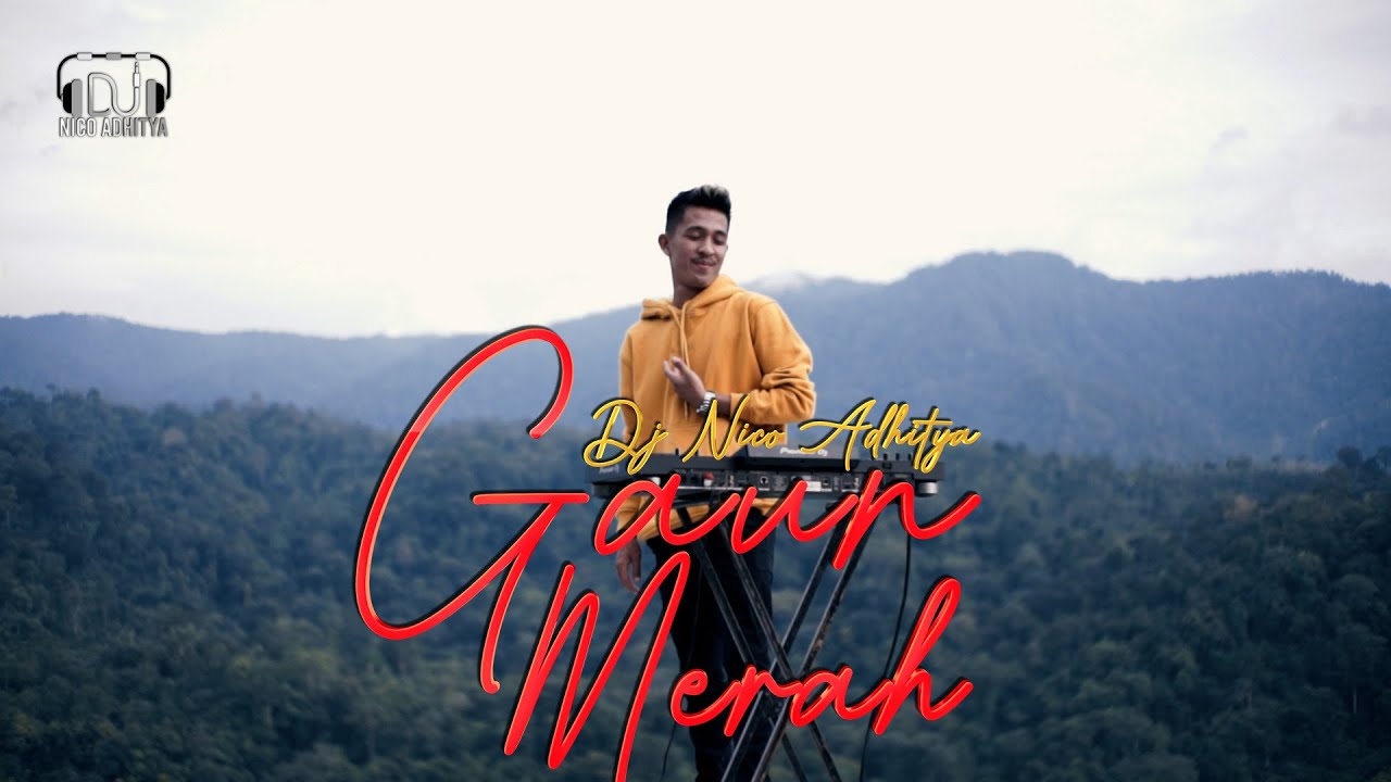 DJ GAUN MERAH - NICO ADHITYA - TERBARU 2022