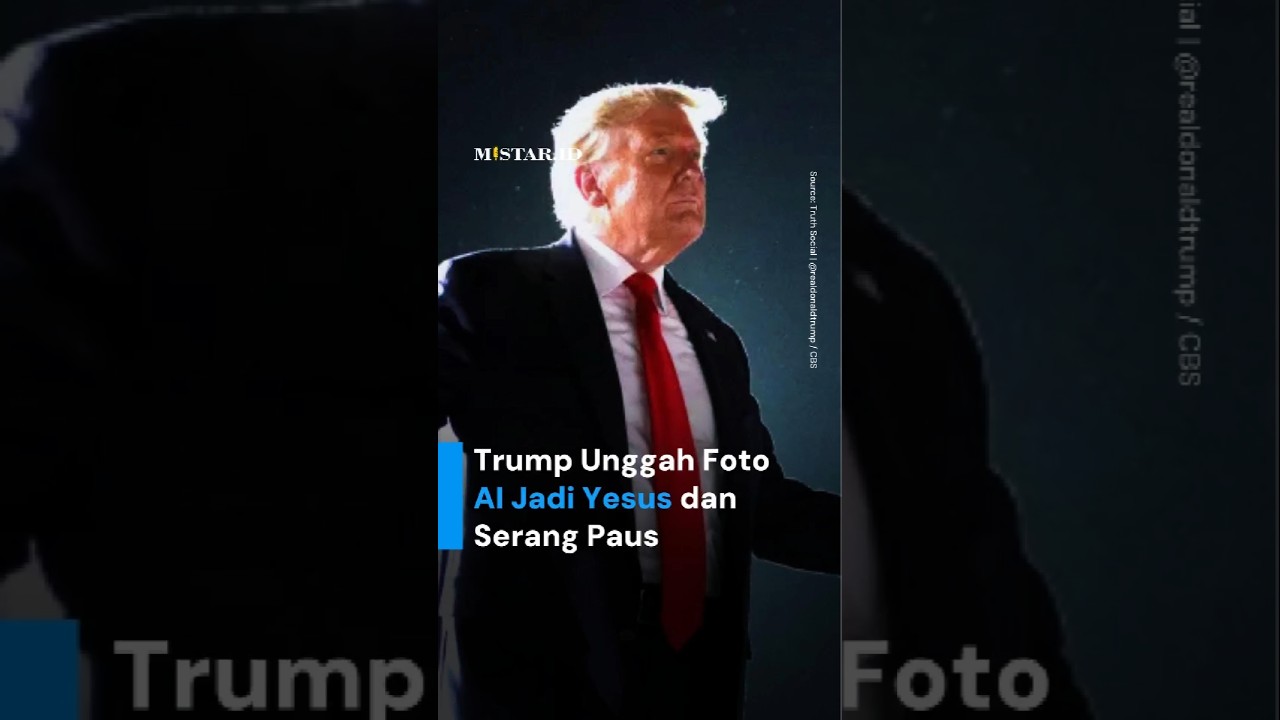 BERITA INTERNASIONAL | TRUMP UNGGAH FOTO AI JADI YESUS DAN SERANG PAUS