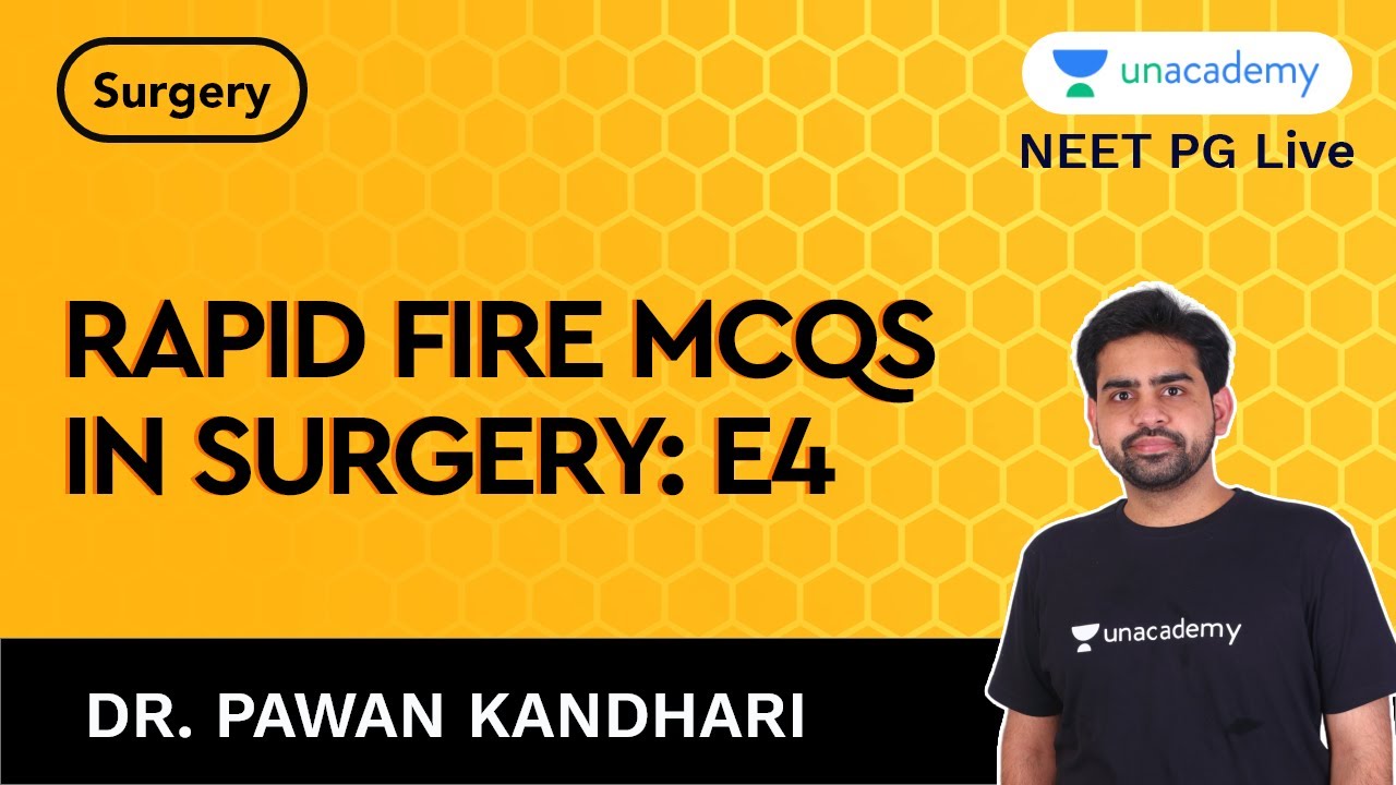 Rapid Fire MCQs in Surgery : E4  with Dr. Pawan