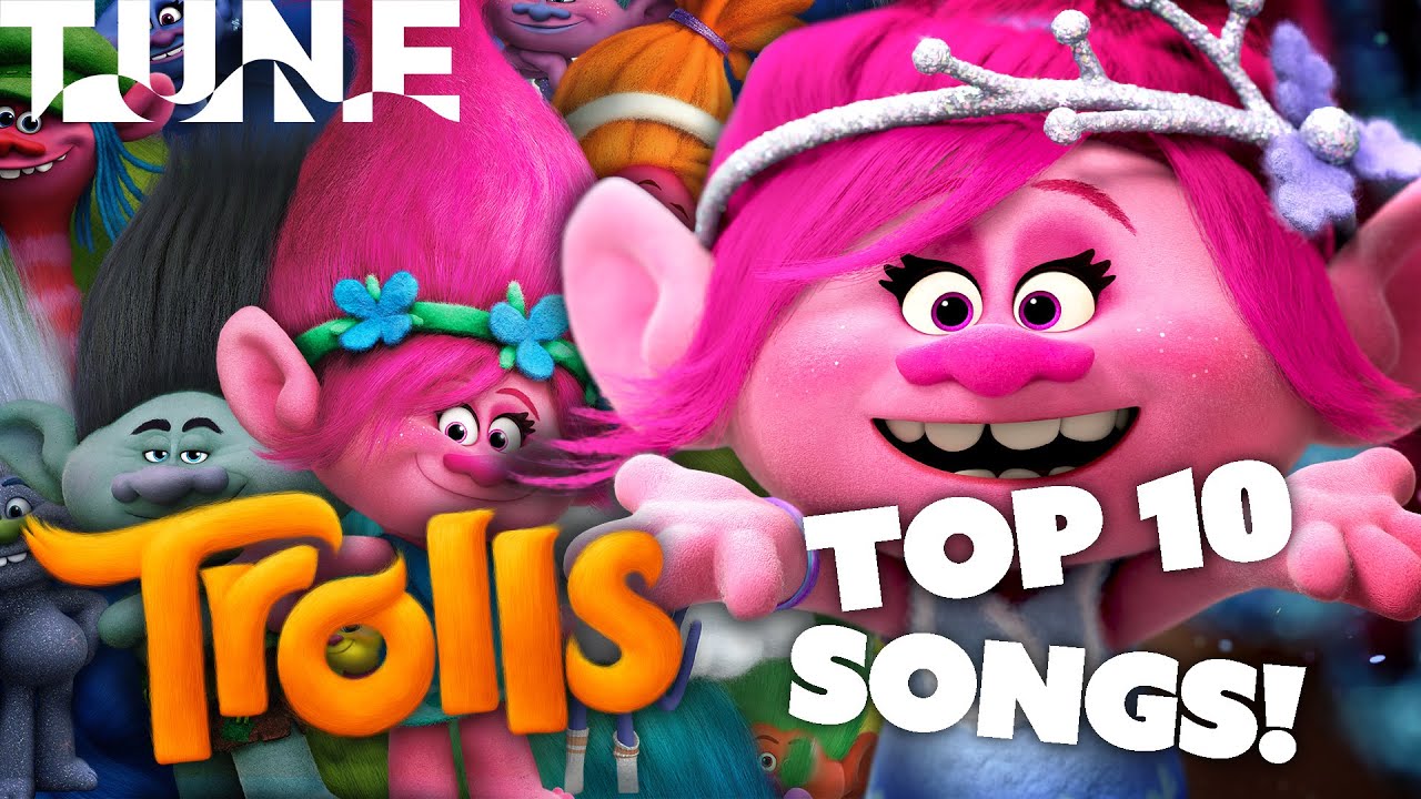 Can't Stop The Feeling!: Top 10 Songs From The Trolls Franchise | TUNE: Musical Moments