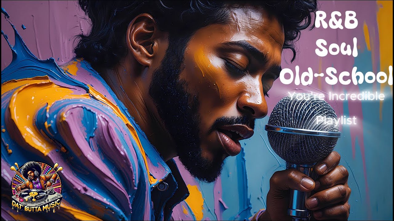 {Relaxation you Deserve} R&B Soul Old-School Music | You're Incredible Playlist