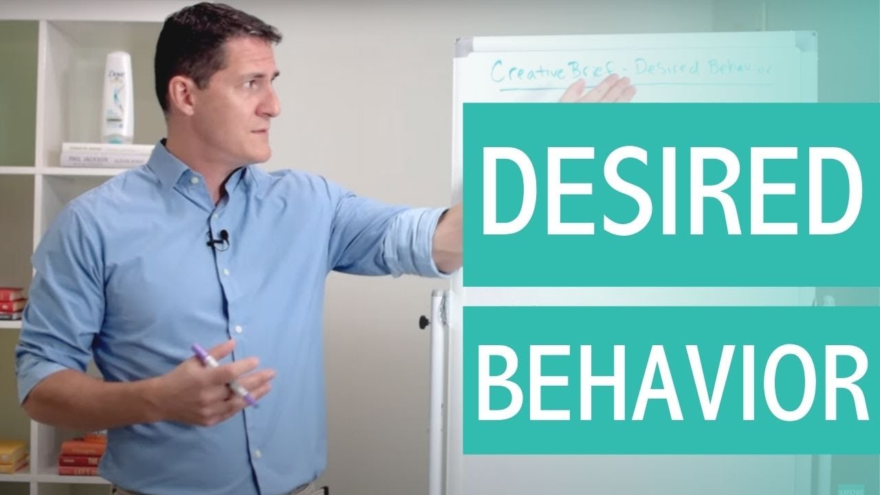 How to Write a Desired Behavior [How to Write a Creative Brief]