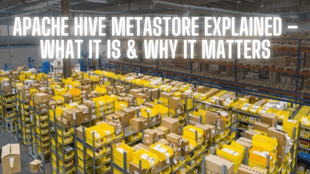 Apache Hive Metastore Explained &mdash; What It Is & Why It Matters