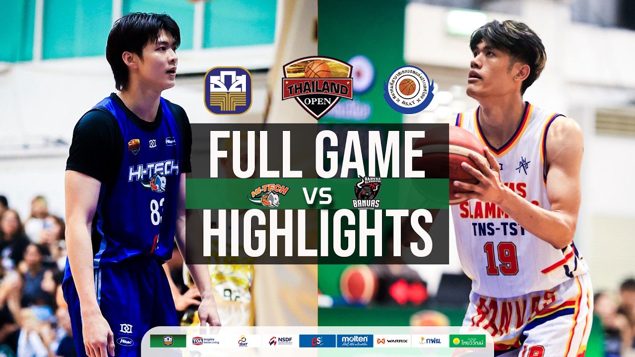 FULL HIGHLIGHT : HITECH BASKETBALL CLUB  v BANVAS SLAMMERS TNS-TST I ธ.ก.ส.THAILAND OPEN 2026