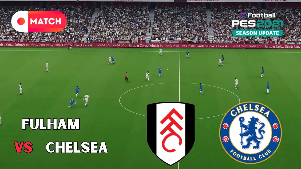 Chelsea vs Fulham | English Premier League 2026 Match Simulation | eFootball PES 2021 Full Gameplay