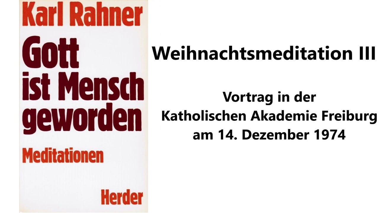Karl Rahner: Weihnachtsmeditation III