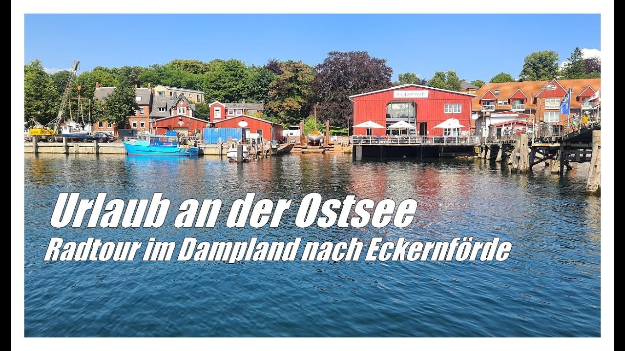 Urlaub an der Ostsee - Radtour im Dampland nach Eckernförde