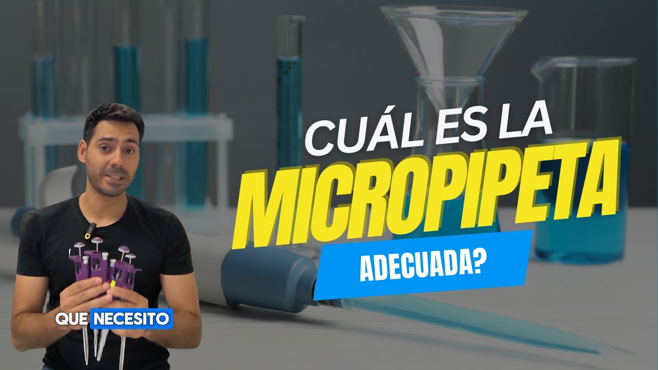 C&oacute;mo elegir la Micropipeta correcta para mi experimento