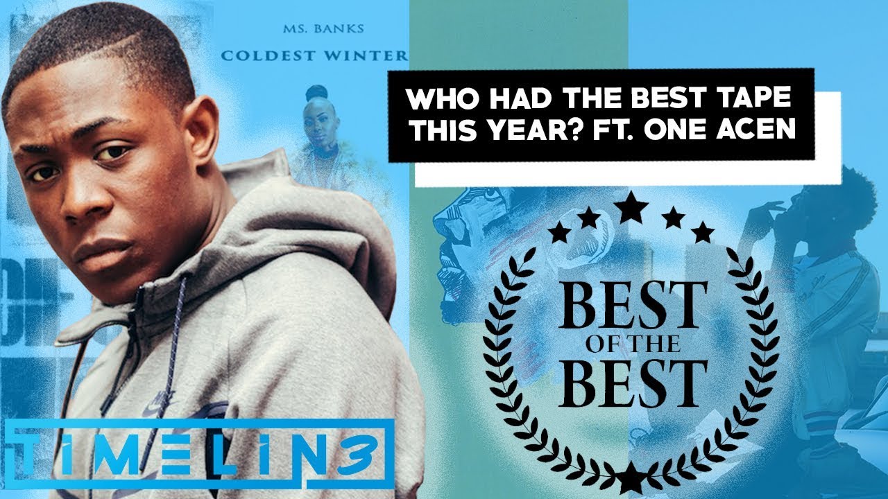 Who Had the Best Tape of 2018? with One Acen | TimeLin3 Ep 35