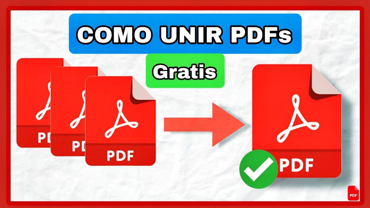 C&oacute;mo UNIR varios archivos PDF EN UNO solo GRATIS ✅