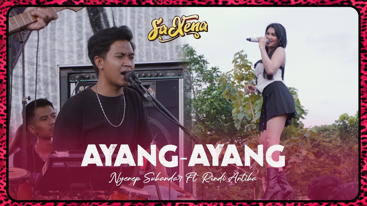 RINDI ANTIKA FT NYENYEP SUKANDAR ~ AYANG AYANG (Duh dewo dewa ning asmoro) | SAXENA