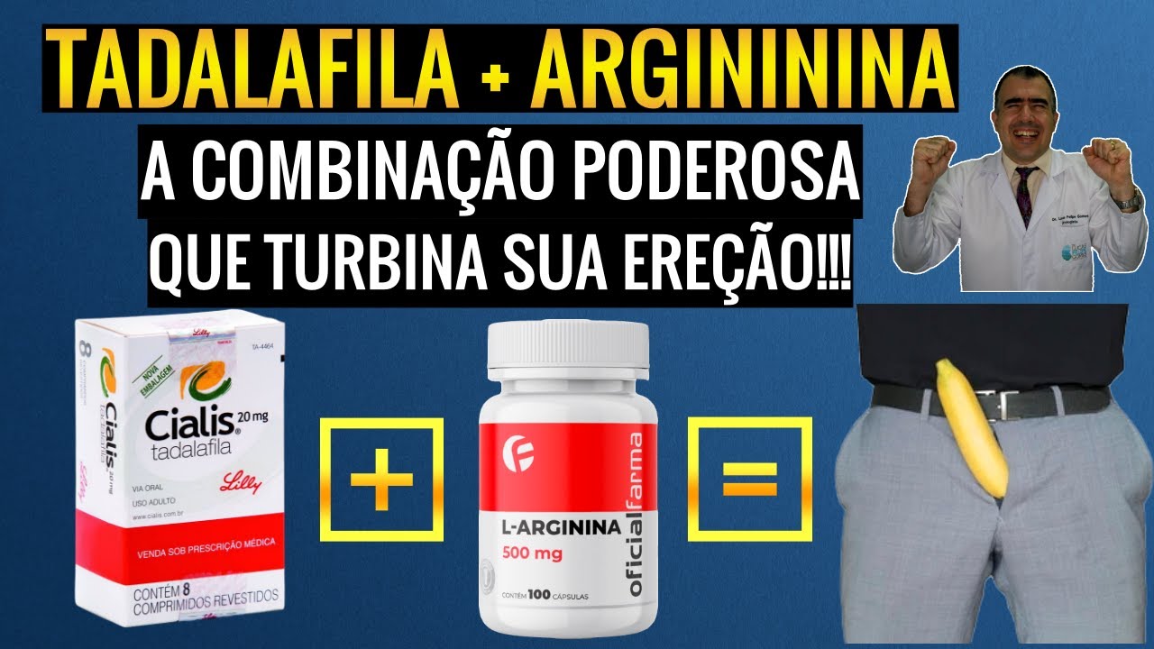 TADALAFILA COM ARGININA: a combinação poderosa que turbina sua ereção!!!