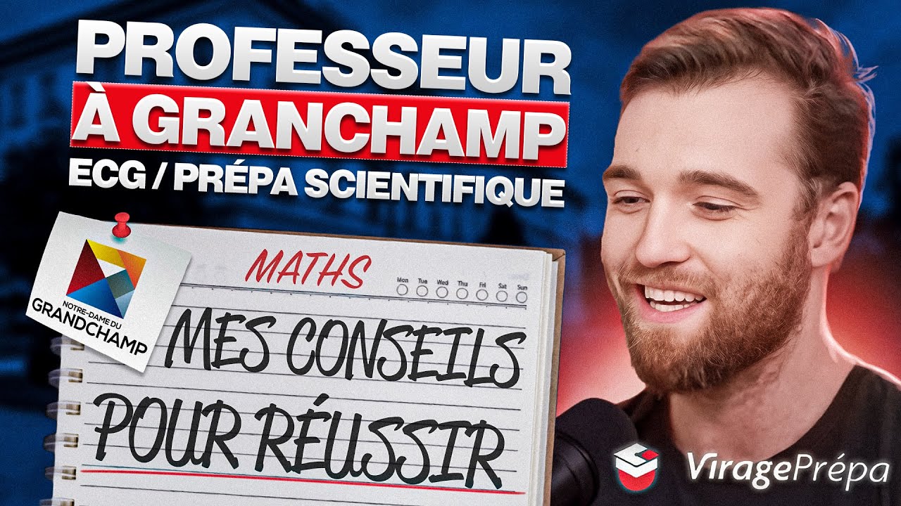 Les secrets d’un prof de Notre-Dame du Grandchamp : conseils pour réussir en prépa ECG/Scientifique