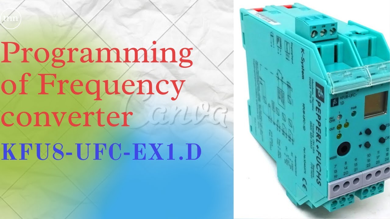 KFU8-UFC-EX1.D frequency converter. programming of frequency converter.step by step.
