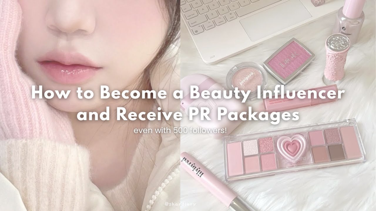 how to become a beauty influencer and receive PR packages 🌸📦