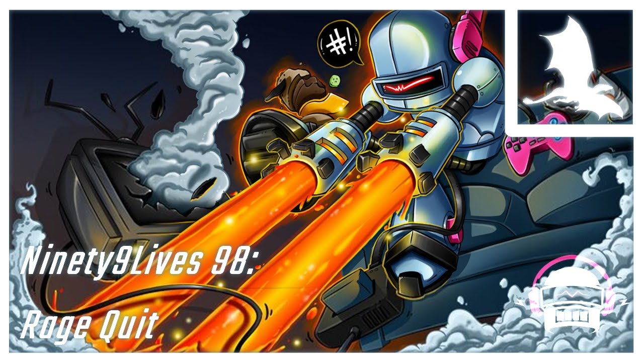 Ninety9Lives Group Rankings: 98 - Rage Quit