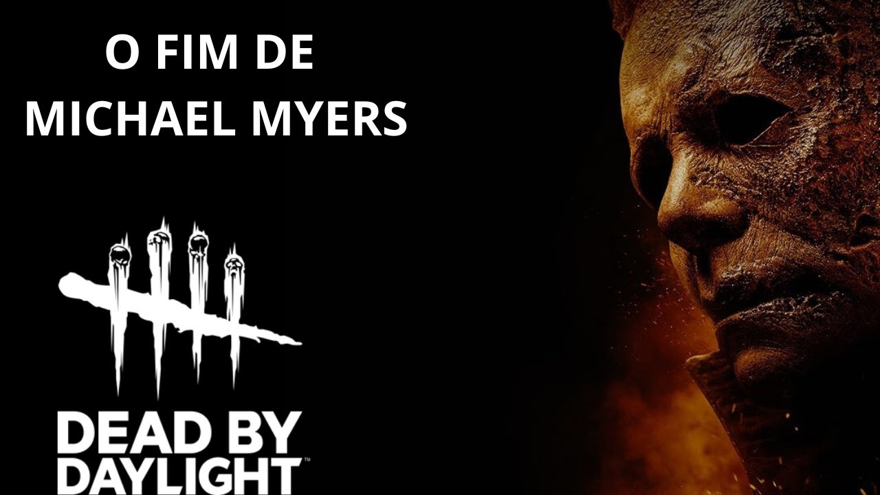 O Fim do Capítulo de Halloween no Dead by Daylight (Fim de Michael Myers)