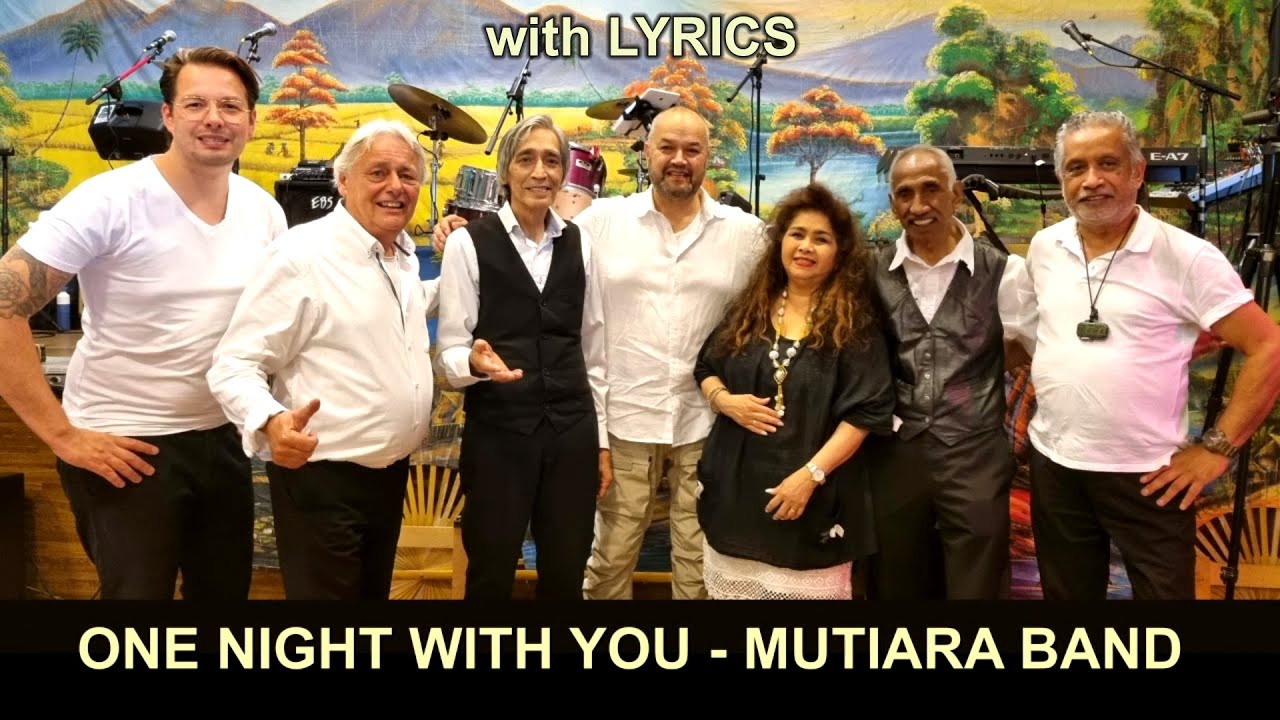 ONE NIGHT WITH YOU - MUTIARA BAND  ( lyrics )